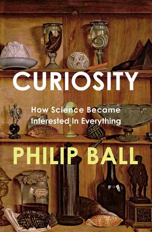 Book cover of Curiosity by Philip Ball