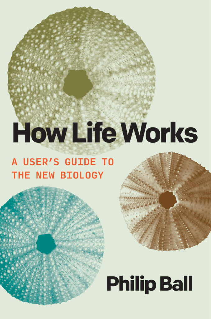 US book cover for How Life Works, A User's Guide to the New Biology